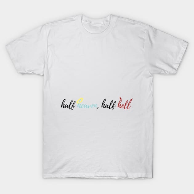 Half heaven Half hell T-Shirt by Crafted corner